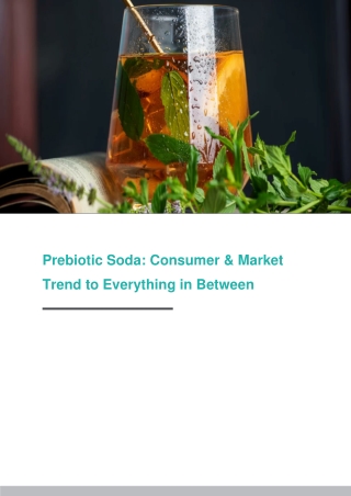 Prebiotic Soda Consumer & Market Trend to Everything in Between