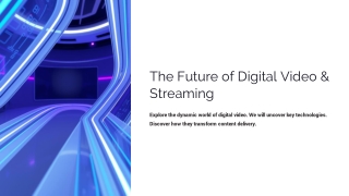 the future of digital video streaming