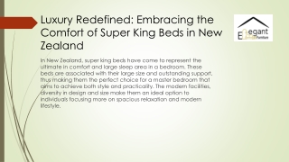 Luxury Redefined: Embracing the Comfort of Super King Beds in New Zealand