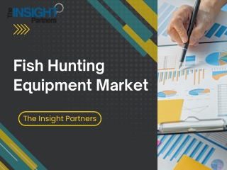 Fish Hunting Equipment Market