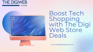 Boost Tech Shopping with The Digi Web Store Deals