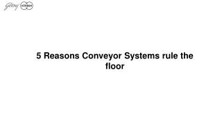 5 Reasons Conveyor Systems rule the floor