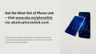 Get the Most Out of Phone Link – Visit www.aka.ms/phonelink via akamsphonelink.c