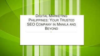 Digital Marketing Philippines Your Trusted SEO Company in Manila and Beyond