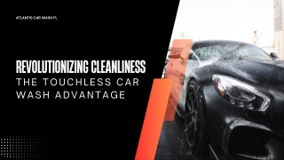 Sparking a Clean Revolution with Touchless Car Wash in Florida