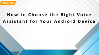 How to Choose the Right Voice Assistant for Your Android Device