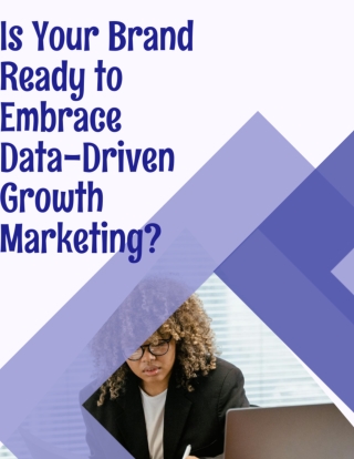 Is Your Brand Ready to Embrace Data-Driven Growth Marketing