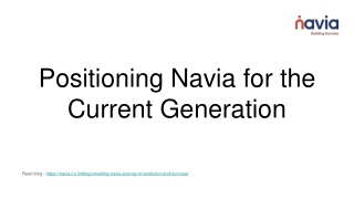 positioning navia for the current generation