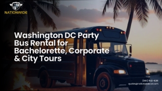 Washington DC Party Bus Rental for Bachelorette, Corporate & City Tours