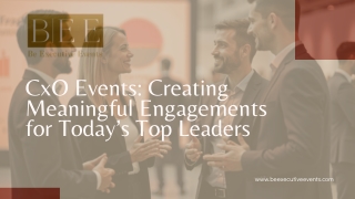CxO Events Creating Meaningful Engagements for Today’s Top Leaders