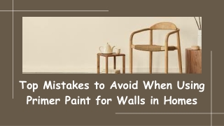 Top Mistakes to Avoid When Using Primer Paint for Walls in Homes