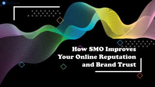 How SMO Improves Your Online Reputation and Brand Trust