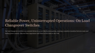 reliable power uninterrupted operations on load