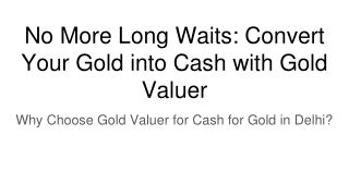 No More Long Waits_ Convert Your Gold into Cash with Gold Valuer