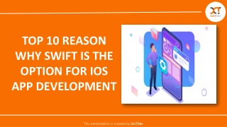 TOP 10 REASON WHY SWIFT IS THE OPTION FOR IOS APP DEVELOPMENT