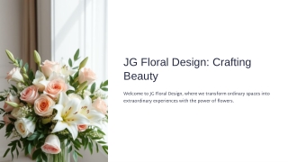 JG Floral Design – Elegant Custom Floral Arrangements for Every Occasion