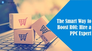 The Smart Way to Boost ROI: Hire a PPC Expert