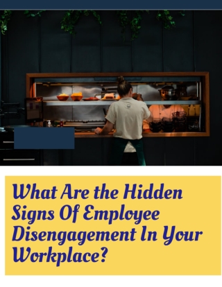 What Are the Hidden Signs of Employee Disengagement in Your Workplace