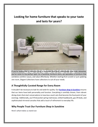 Looking for home furniture that speaks to your taste and lasts for years?