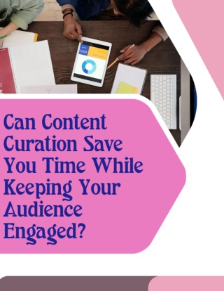 Can Content Curation Save You Time While Keeping Your Audience Engaged