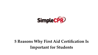 5 Reasons Why First Aid Certification Is Important for Students