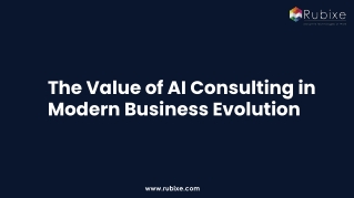 The Value of AI Consulting in Modern Business Evolution | Rubixe