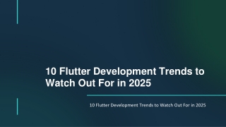 10 Flutter Development Trends to Watch Out For in 2025