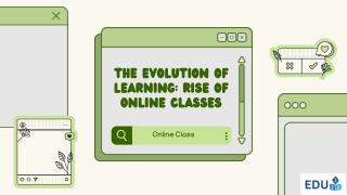 The Evolution of Learning Rise of Online Classes