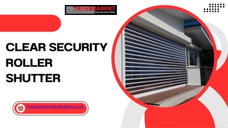 Clear Security Roller Shutter