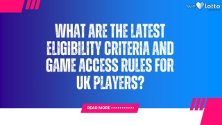 What Are the Latest Eligibility Criteria and Game Access Rules for UK Players