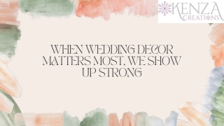 When Wedding Decor Matters Most, We Show Up Strong