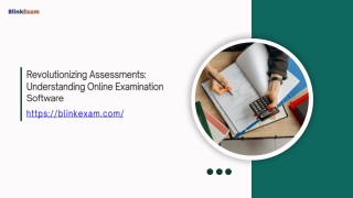 Revolutionizing Assessments Understanding Online Examination Software. Presentation