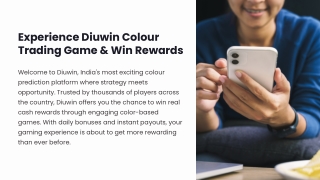 Experience Diuwin Colour Trading Game and Win Rewards.pptx