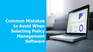 Mistakes to Avoid When Selecting Policy Management Software