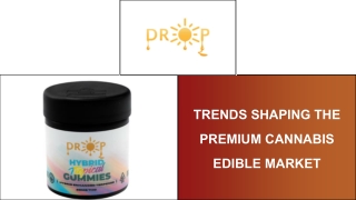 Trends Shaping the Premium Cannabis Edible Market