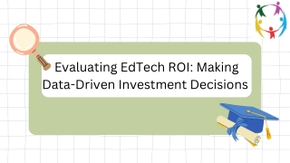 evaluating edtech roi making data driven