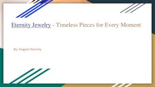 Eternity Jewelry - Timeless Pieces for Every Moment