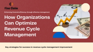 Presentation - How Organizations Can Optimize Revenue Cycle Management