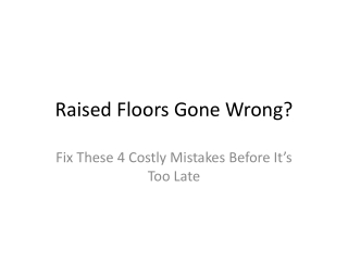 raised floors gone wrong