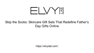 Skip the Socks: Skincare Gift Sets That Redefine Father’s Day Gifts Online