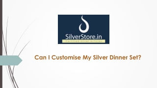 Can I Customise My Silver Dinner Set?