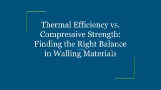 thermal efficiency vs compressive strength finding the right balance in walling materials