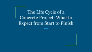 The Life Cycle of a Concrete Project_ What to Expect from Start to Finish