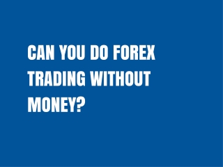 How to Trade Forex for Free?