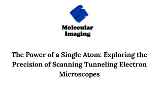The Power of a Single Atom_ Exploring the Precision of Scanning Tunneling Electron Microscopes