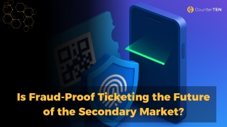 secondary market fraud proof ticketing