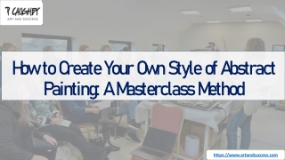 how to create your own style of abstract painting a masterclass method
