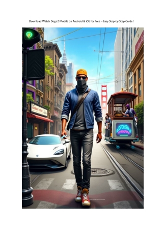 Watch Dogs 2 Mobile – The Game That Turns You Into a Legend