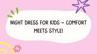 Stylish & Comfortable Night Dress for Kids – Latest Collection & Buying Guide