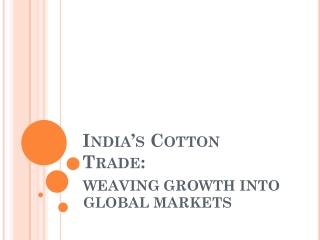 Exploring India’s Role in the Global Cotton Trade